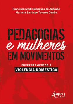 Pedagogias e mulheres em movimentos: enfrentamentos à violência doméstica