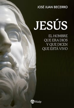 Jesús - El hombre que era Dios y que dicen que está vivo