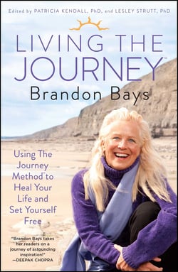 Living The Journey - Using The Journey Method to Heal Your Life and Set Yourself Free
