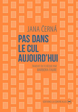 Pas dans le cul aujourd'hui - Lettre à Egon Bondy