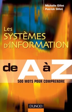 Les systèmes d'information de A à Z - 500 mots pour comprendre