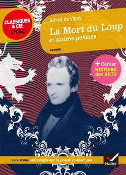 La Mort du Loup et autres poèmes - suivi d'un parcours  sur la poésie romantique