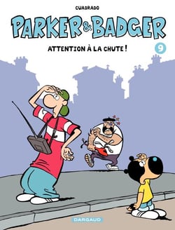 Parker et Badger - Tome 9 - Attention à la chute !