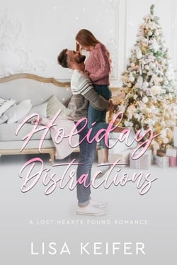 Holiday Distractions - A Lost Hearts Found Romance, #5