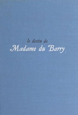 Le destin de Madame du Barry