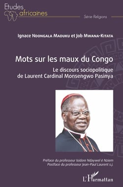 Mots sur les maux du Congo - Le discours sociopolitique de Laurent Cardinal Monsengwo Pasinya