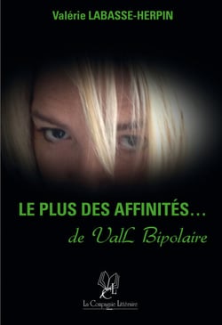 Le plus des affinités de ValL Bipolaire - Un témoignage touchant