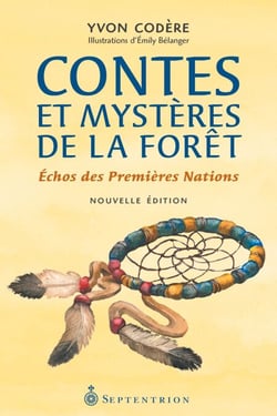 Contes et mystères de la forêt - échos des Premières Nations