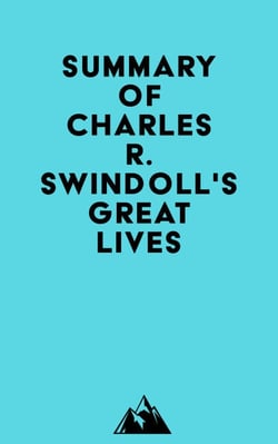 Summary of Charles R. Swindoll's Great Lives