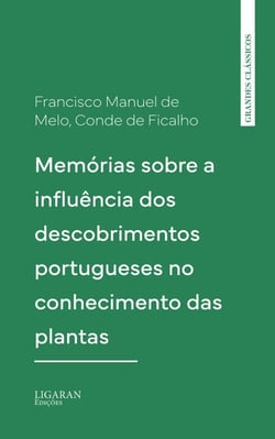 Memórias sobre a influência dos descobrimentos portugueses no conhecimento das plantas