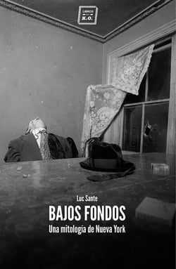 Bajos fondos - Una mitología de Nueva York