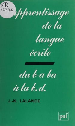 L'Apprentissage de la langue écrite - Du b-a ba à la B.D.