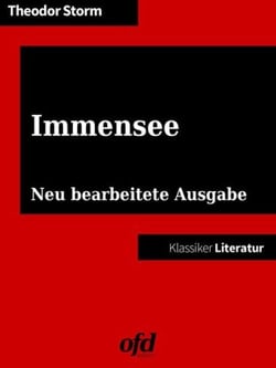 Immensee - Neu bearbeitete Ausgabe (Klassiker der ofd edition)