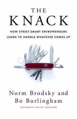 The Knack - How Street-Smart Entrepreneurs Learn to Handle Whatever Comes Up
