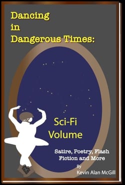 Dancing in Dangerous Times Sci-Fi Volume - Dancing in Dangerous Times, #7