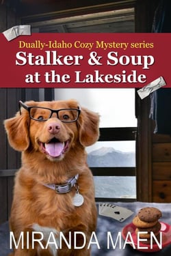 Stalker &amp; Soup at the Lakeside - Dually-Idaho Cozy Mystery series, #3