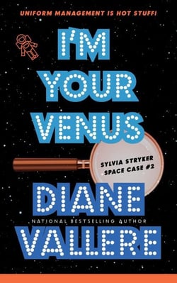 I'm Your Venus - Sylvia Stryker Space Case Mysteries, #2