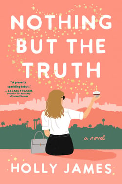 Nothing But the Truth - A Novel