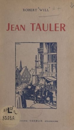 Jean Tauler - Scènes strasbourgeoises de la vie monacale au XIVe siècle