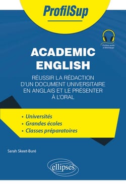 Academic English - Réussir la rédaction d'un document universitaire en anglais et le présenter à l'oral