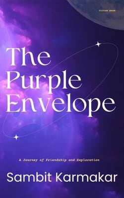 The Purple Envelope : A Journey Of Friendship &amp; Exploration