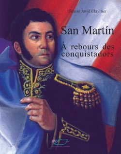 San Martín - A rebours des conquistadors