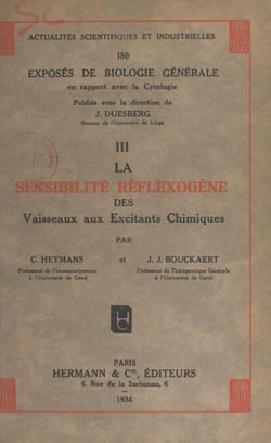 Exposés de biologie générale en rapport avec la cytologie (3). La sensibilité réflexogène des vaisseaux au excitants chimiques