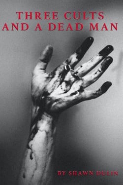 3 Cults and A Dead Man