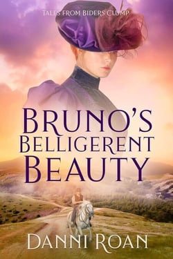 Bruno's Belligerent Beauty - Tales from Biders Clump, #3