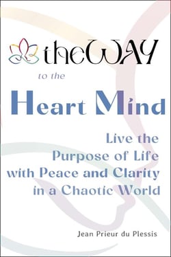 theWAY to the Heart Mind:  Ancient Teachings Unique to Wayism - Live with Purpose, Peace, and Clarity in a Chaotic World