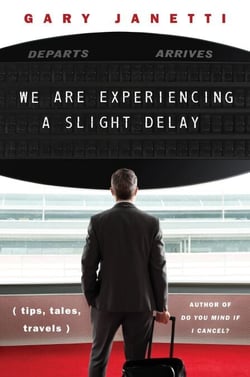 We Are Experiencing a Slight Delay - (tips, tales, travels)