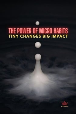 The Power of Micro Habits