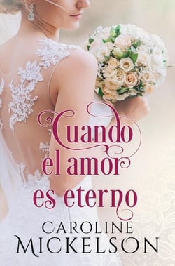Cuando el amor es eterno - Tu invitación al romance, #1