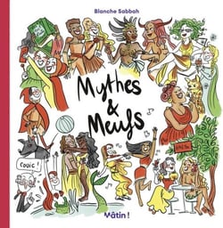 Mythes et Meufs - Volume 1