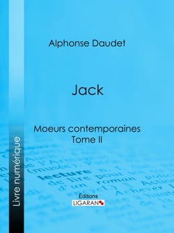 Jack : moeurs contemporaines - Tome II