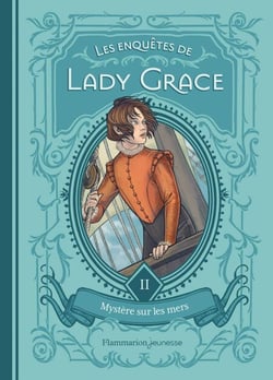 Les enquêtes de Lady Grace (Tome 2) - Mystère sur les mers