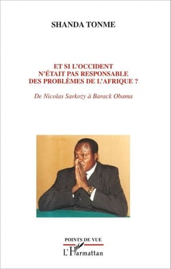 Et si l'occident n'était pas responsable des problèmes de l'Afrique ? - De Nicolas Sarkozy à Barack Obama