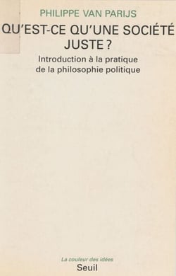 Qu'est-ce qu'une société juste ? - Introduction à la pratique de la philosophie politique