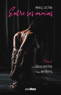 Entre ses mains - La descente aux enfers