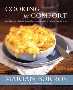 Cooking for Comfort - More Than 100 Wonderful Recipes That Are as Satisfying to Cook as They Are to Eat