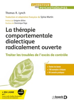 La thérapie comportementale dialectique radicalement ouverte - Traiter les troubles de l'excès de contrôle