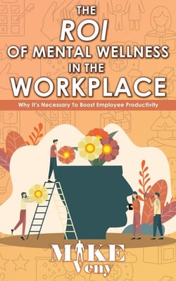 The ROI Of Mental Health In The Workplace