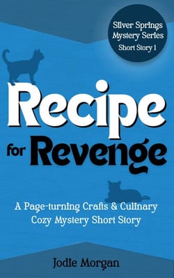 Recipe For Revenge - Silver Springs Mysteries, #0.2