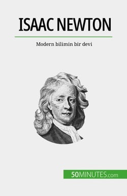 Isaac Newton - Modern bilimin bir devi