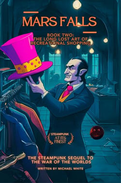 Mars Falls Book Two: The Long Lost Art of Recreational Shopping - Mars Falls, #2
