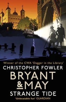 Bryant &amp; May - Strange Tide - (Bryant &amp; May Book 14)