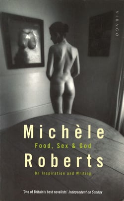 On Food, Sex And God - On Inspiration and Writing