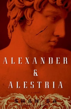 Alexander and Alestria - A Novel