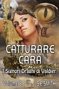 Catturare Cara - I Signori Draghi di Valdier, #2