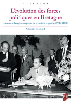 L’évolution des forces politiques en Bretagne - Comment la région est passée de la droite à la gauche (1946-2004)